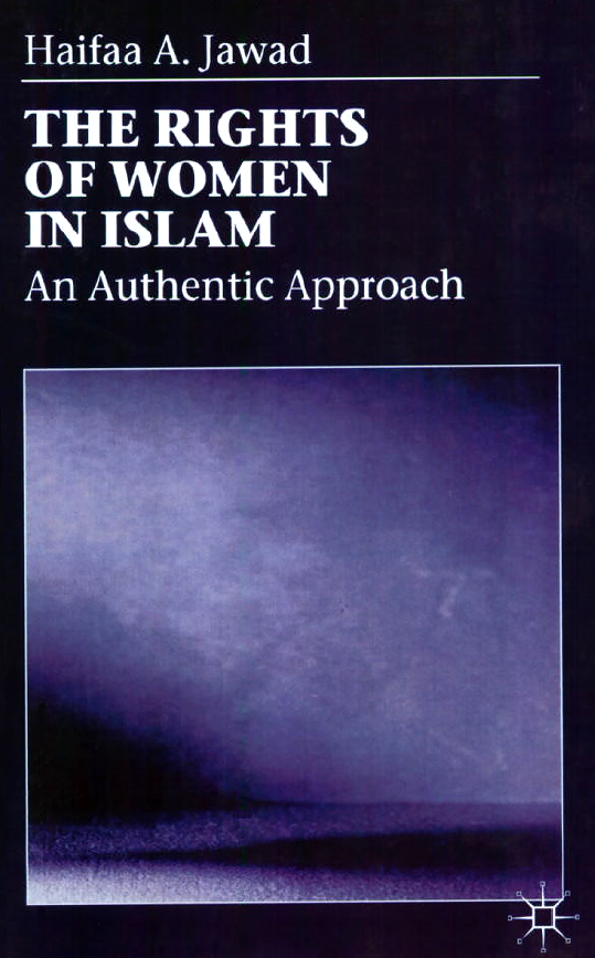 THE RIGHTS OF WOMEN IN ISLAM; An Authentic Approach