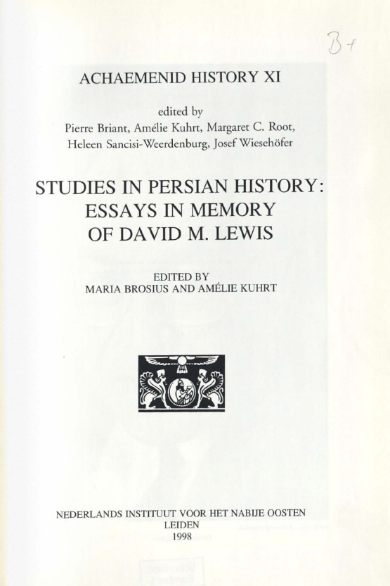ACHAEMENID HISTORY XI; STUDIES IN PERSIAN HISTORY: ESSAYS IN MEMORY OF DAVID M. LEWIS