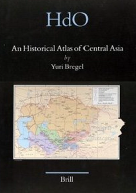 HANDBOOK OF ORIENTAL STUDIES HANDBUCH DER ORIENTALISTIK 9; AN HISTORICAL ATLAS OF CENTRAL ASIA