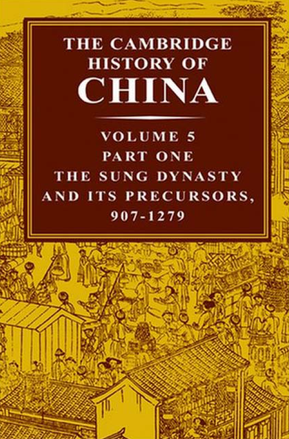 The Cambridge History Of China; The sung dynasty and its precursors, 907-1279
