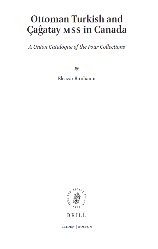 (A Union Catalogue of the Four Collections) Islamic Manuscripts and Books 6 - Ottoman Turkish and Cagatay MSS in Canada