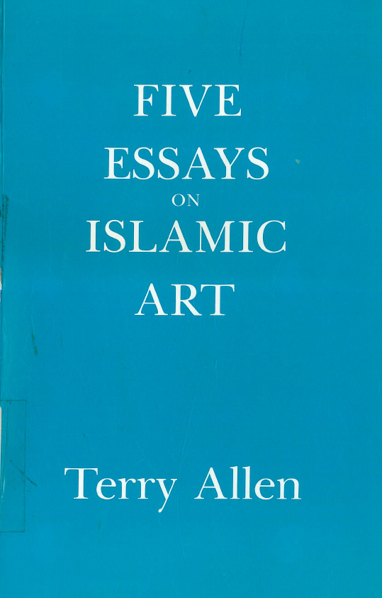 Five essays on Islamic art