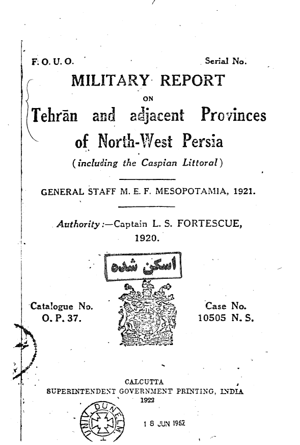 Military report on Tehran and adjacent provinces of North-West Persia (Including the Caspian littoral)