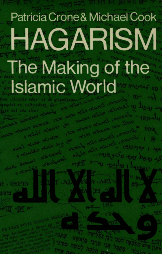 Hagarism; THE MAKING OF THE ISLAMIC WORLD