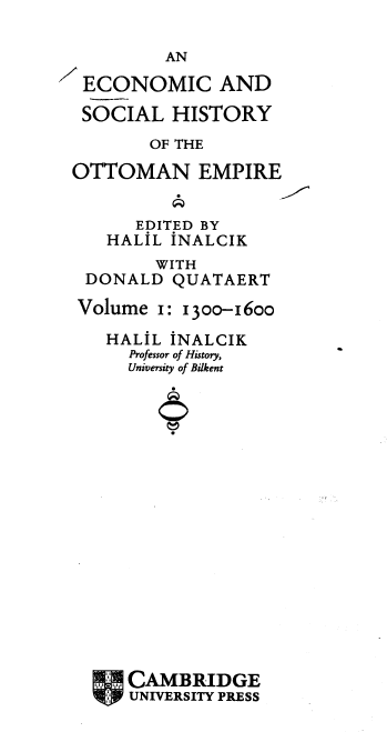 An economic and social history of the Ottoman empire; 1300-1600