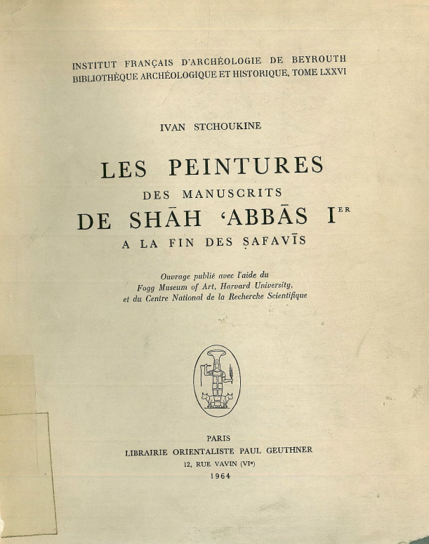 Les peintures des manuscritis de Shah Abbas I a la fin des Safavis