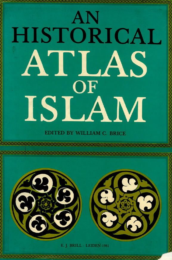 An historical atlas of Islam