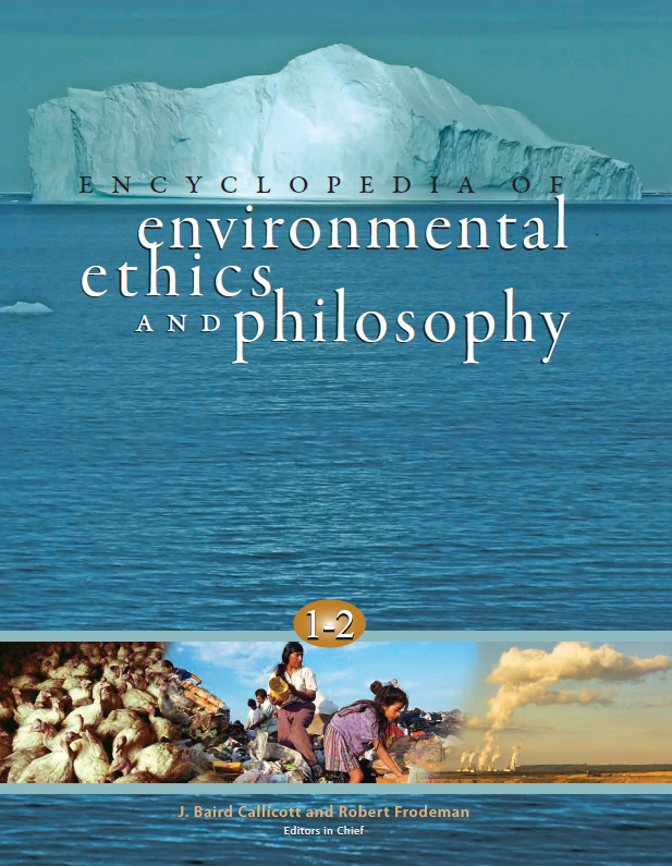 Encyclopedia of Environmental Ethics and Philosophy (volume 1,2)