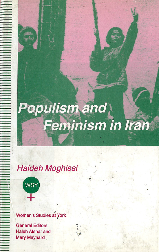 Populism and feminism in Iran; Women's struggle in a male-defined revolutionary movement