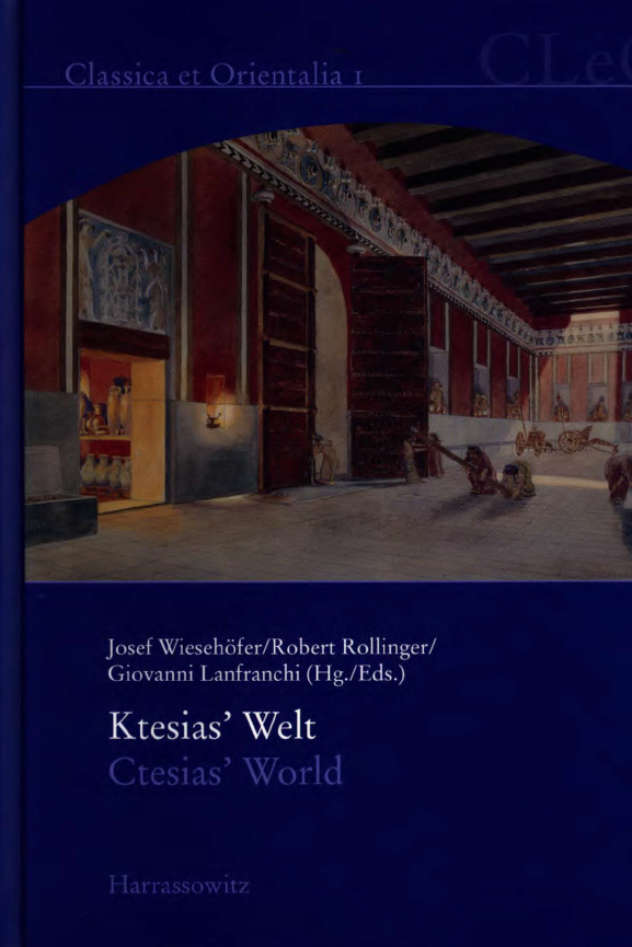 CLASSICA ET ORIENTALIA 1; Ktesias' Welt, Ctesias' World