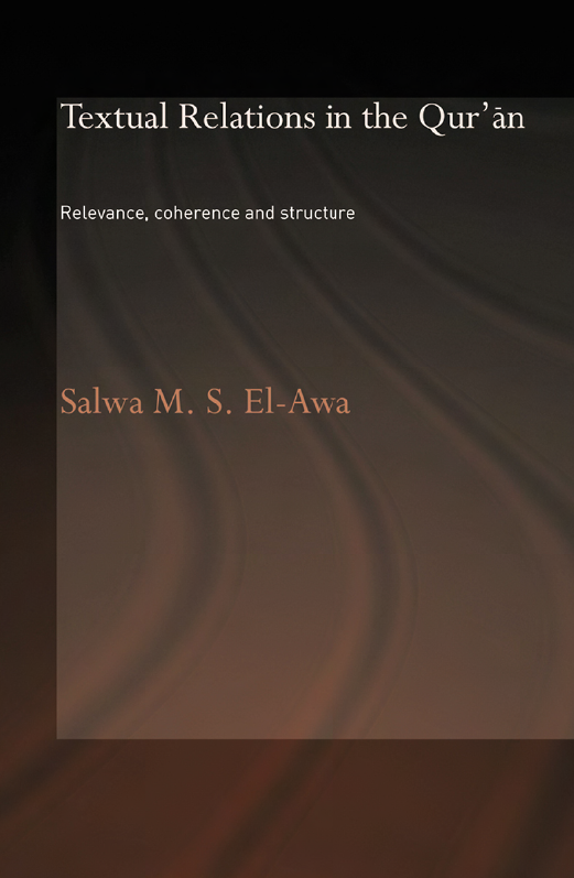 TEXTUAL RELATIONS IN THE QUR’AN; Relevance, coherence and structure