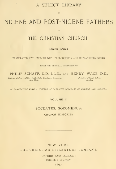 A SELECT LIBRARY OF NICENE AND POST-NICENE FATHERS OF THE CHRISTIAN CHURCH