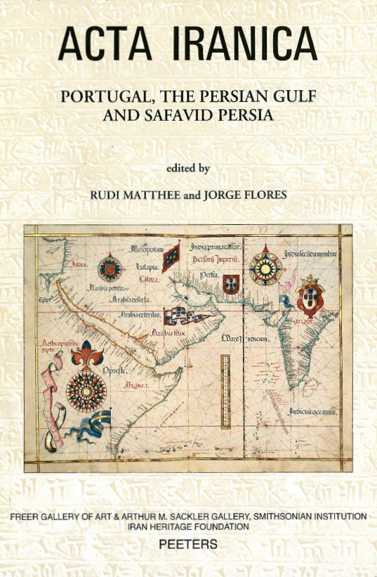 Acta Iranica; Portugal, the Persian Gulf and Safavid Persia