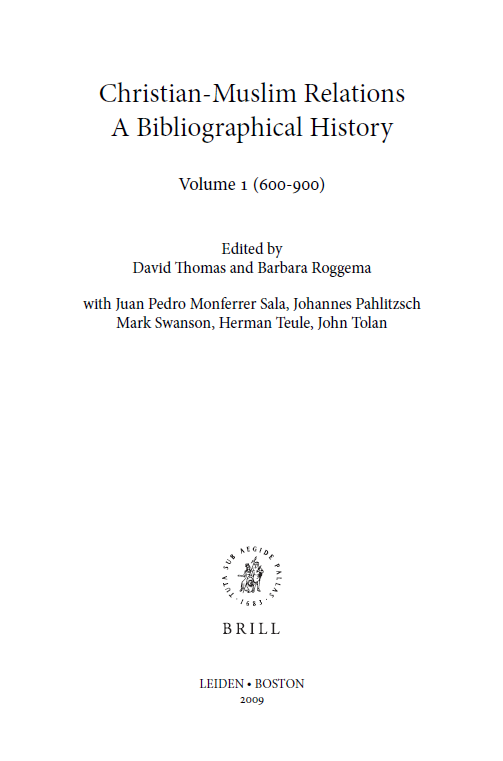 History of Christian-Muslim Relations 11; Christian-Muslim Relations A Bibliographical History (600-900)