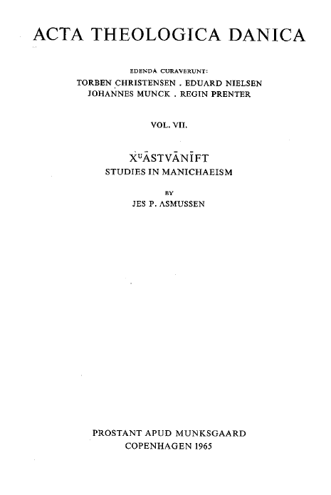Acta theologica danica V7; Xuastvanift studies in Manichaeism