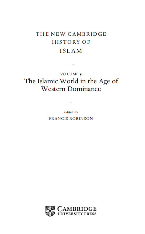 THE NEW CAMBRIDGE HISTORY OF ISLAM; The Islamic World in the Age of Western Dominance (VOLUME 5)