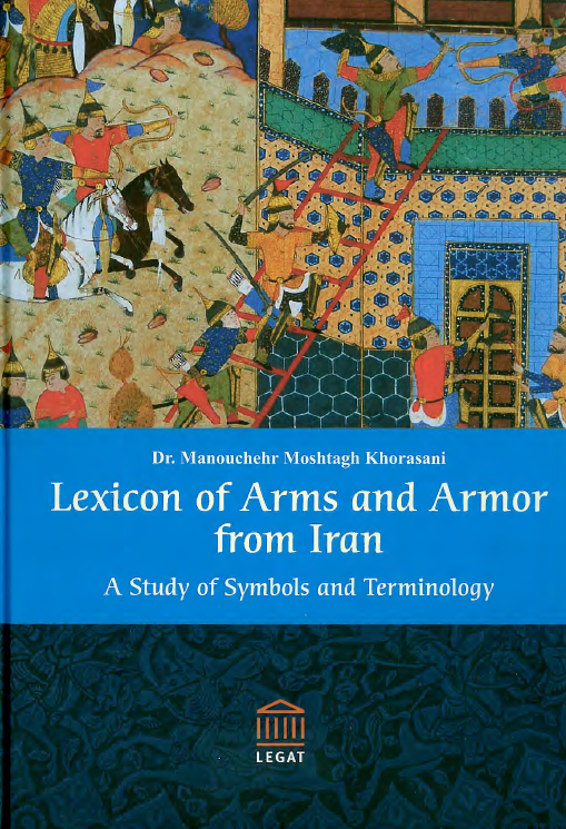 Lexicon of arms and armor from Iran; A study of symbols and terminology