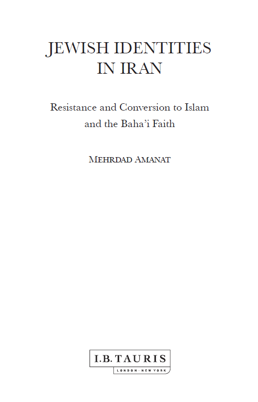 Jewish identities in Iran, resistance and conversion to Islam and the Baha’I faith