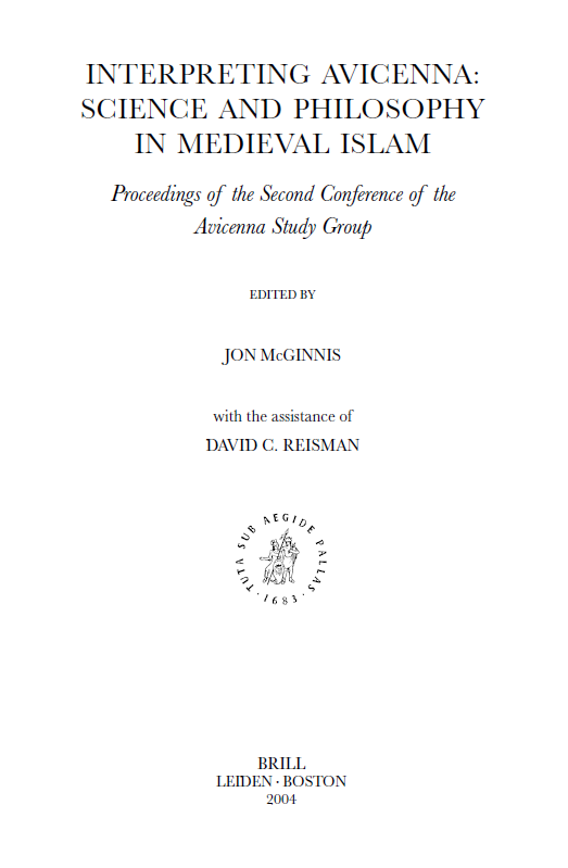 ISLAMIC PHILOSOPHY, THEOLOGY AND SCIENCE LVI; Interpreting avicenna: Science and philosophy in medieval Islam, Proceedings of the second conference of the Avicenna study group