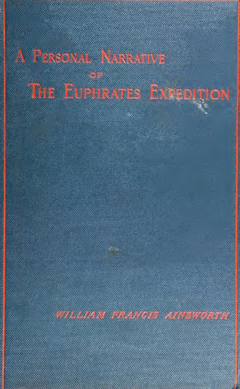 A PERSONAL NARRATIVE OF THE EUPHRATES EXPEDITION