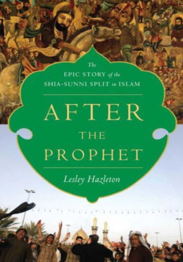 After the prophet the epic story of the shia - sunni split in isalm
