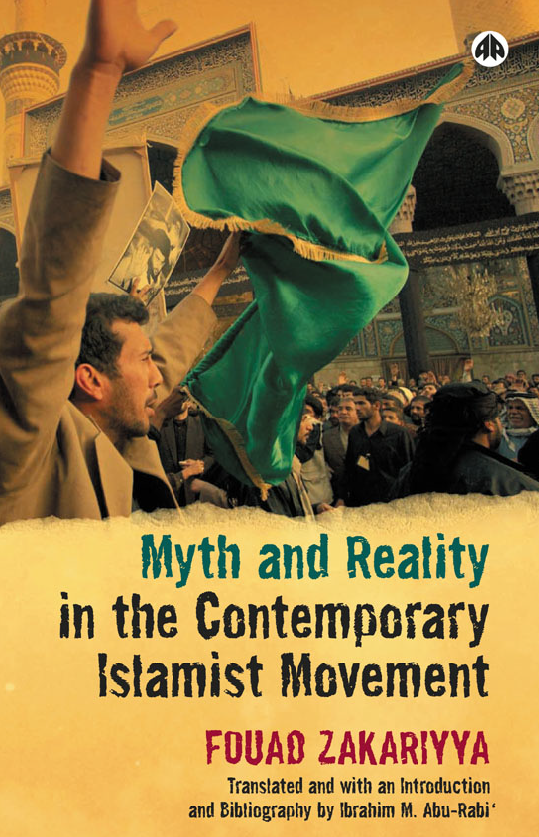 MYTH AND REALITY IN THE CONTEMPORARY ISLAMIST MOVEMENT