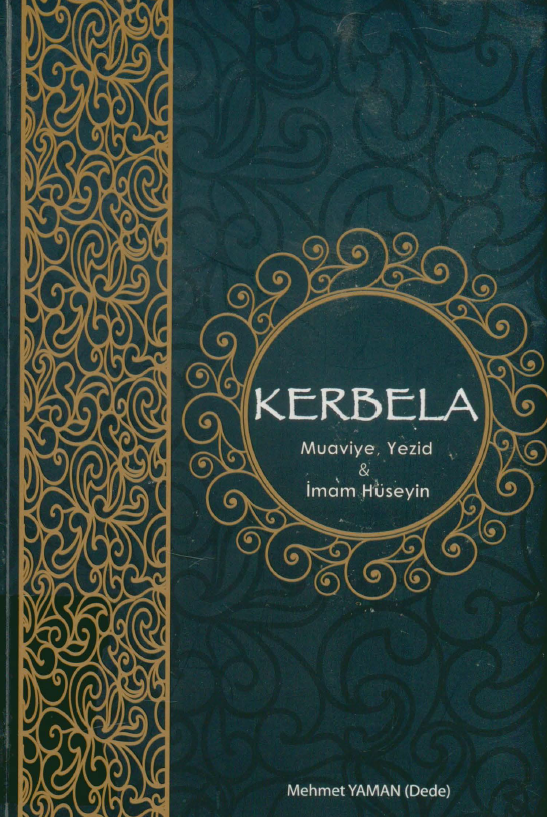Kerbela; Muaviye, Yezid ve Imam Huseyin & alevilik'te muharrem-matem