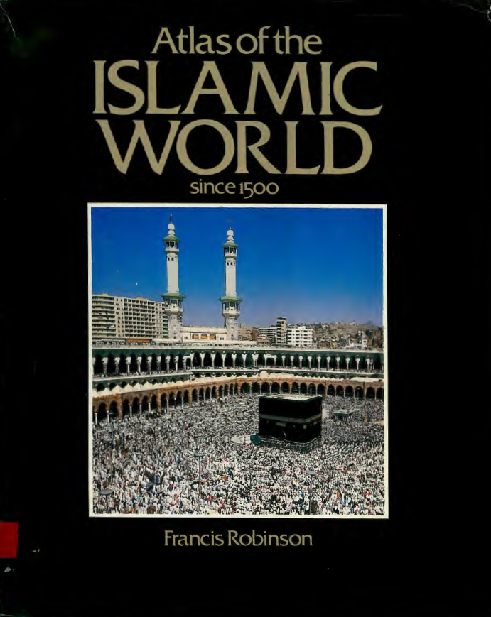 Atlas of the Islamic world since 1500