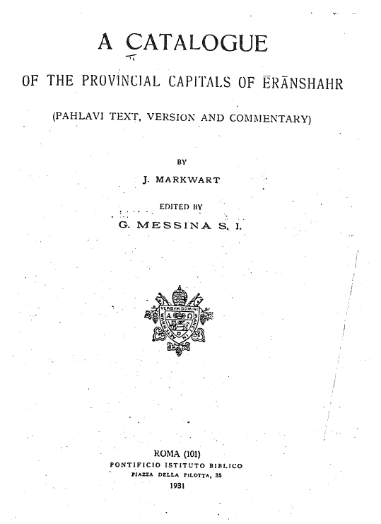 A catalogue of the provincial capitals of Eranshahr (Pahlavi text, version and commentary)