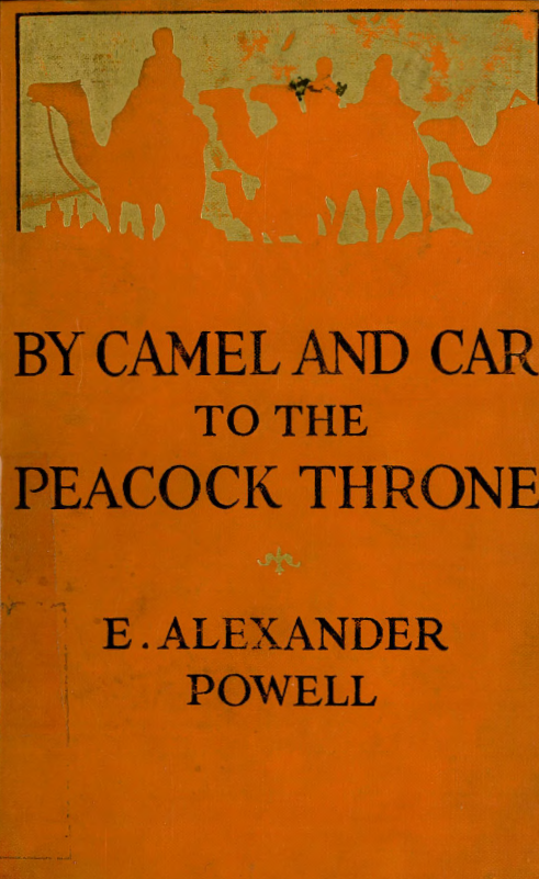 By camel and car to the Peacock Throne