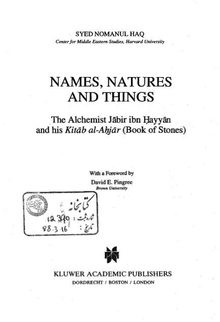 Boston studies in the philosophy of science 158; Names, natures and things, The alchemist Jabir ibn Hayyan and his kitab al-Ahjar (book of stones)