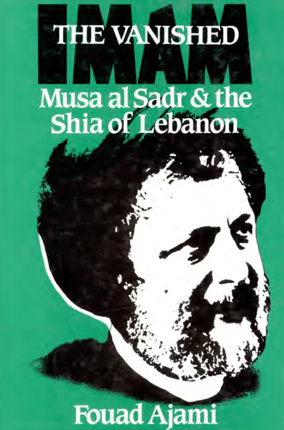 The vanished, Musa alsadr and the shia of Lebanon