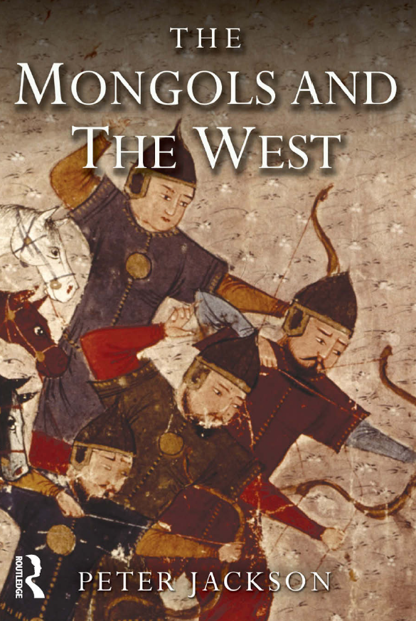 THE MONGOLS AND THE WEST, 1221–1410