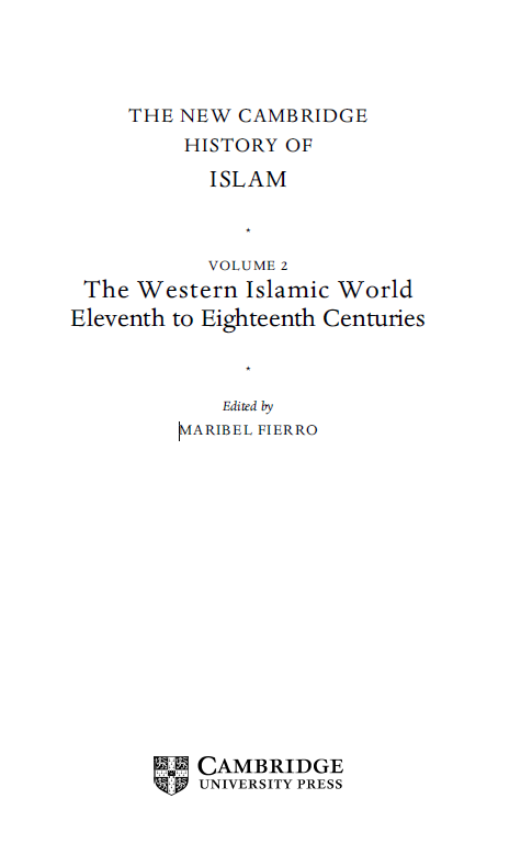 THE NEW CAMBRIDGE HISTORY OF ISLAM; The Western islamic world eleventh to eighteenth centuries (VOLUME 2)
