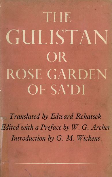 The gulistan or rose garden of sa`di