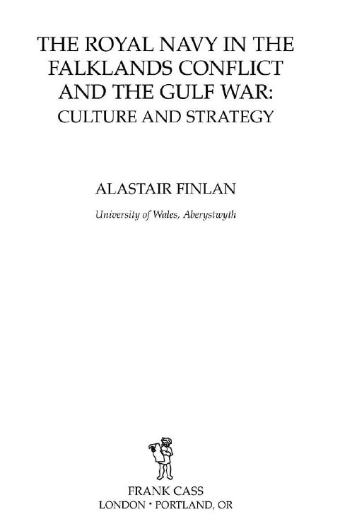THE ROYAL NAVY IN THE FALKLANDS CONFLICT AND THE GULF WAR; CULTURE AND STRATEGY