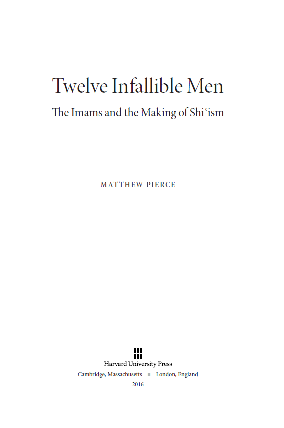 Twelve Infallible Men; The Imams and the Making of Shiʿism