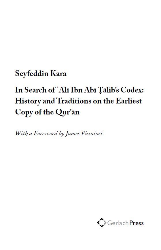 In Search of Ali Ibn Abi Talib’s Codex: History and Traditions on the Earliest Copy of the Qur’an