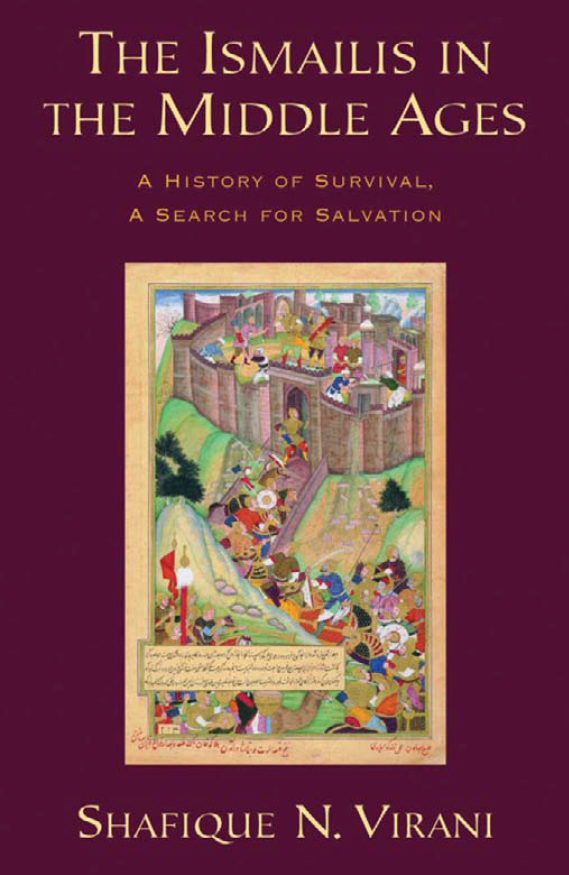The Ismailis in the Middle Ages; A History of Survival, A Search for Salvation