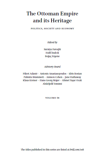 The Ottoman Empire and its Heritage Politics, Society and Economy VOLUME 58