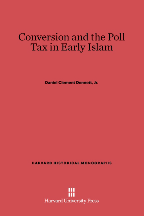 Conversion and the Poll Tax in Early Islam