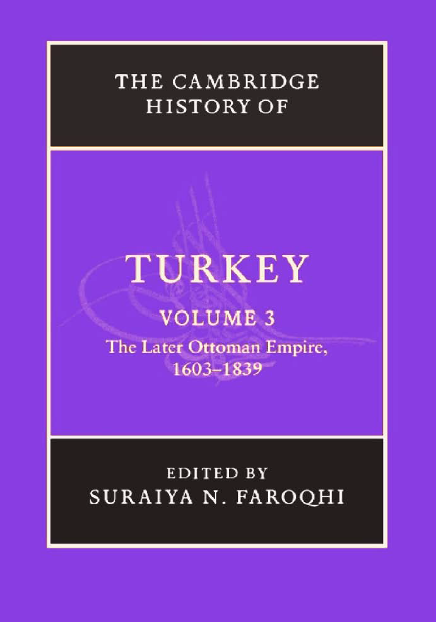 The Cambridge History Of Turkey V3 the later ottoman empire 1603-1839