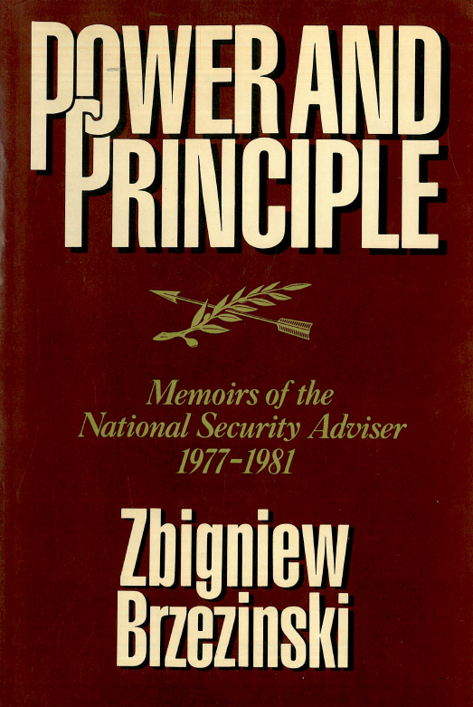 Power and principle; Memoirs of the national security adviser 1977-1981