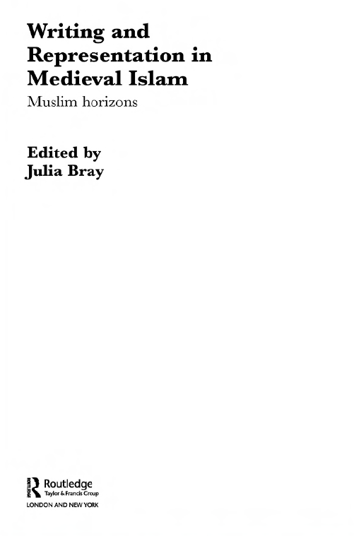 Writing and Representation in Medieval Islam; Muslim horizons