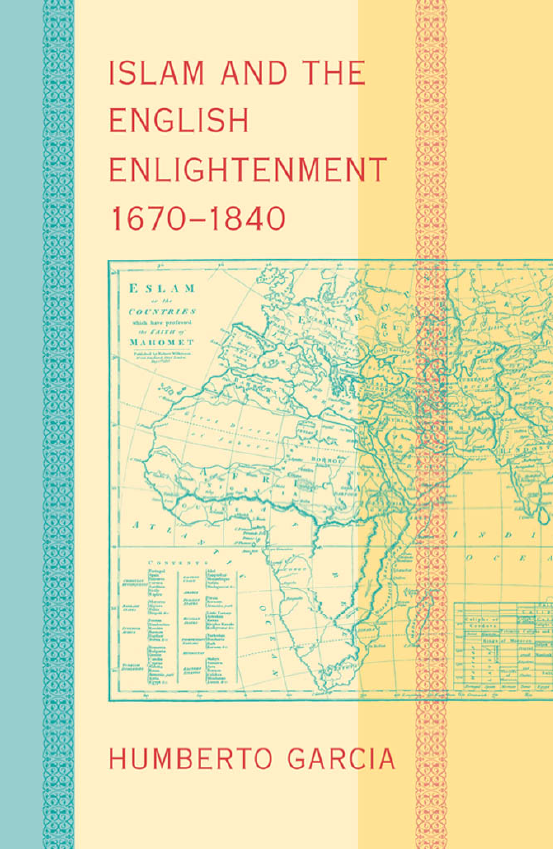 Islam and the English enlightenment (1670-1840)