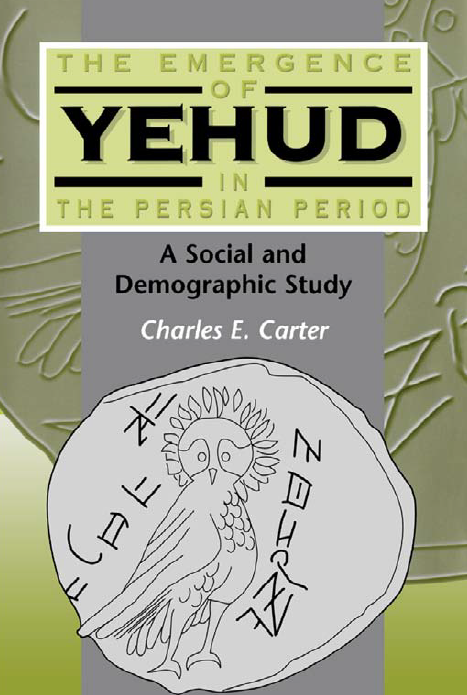 The Emergence of Yehud in the Persian Period; A Social and Demographic Study