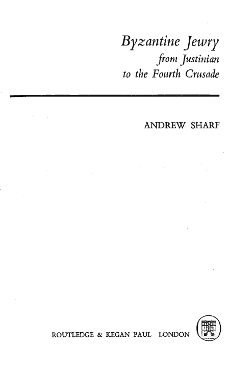 Byzantine Jewry from Justinian to the Fourth Crusade