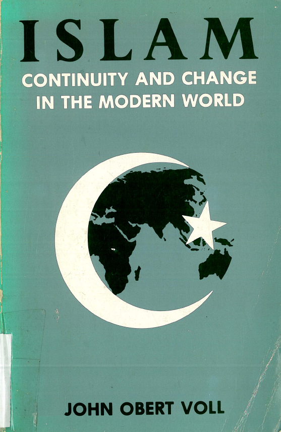 ISLAM; Continuity and Change in the Modern World