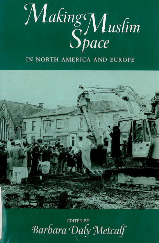 Making Muslim space in north America and Europe