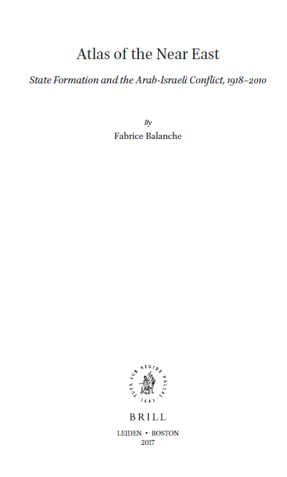 Atlas of the Near East; State Formation and the Arab-Israeli Conflict, 1918–2010